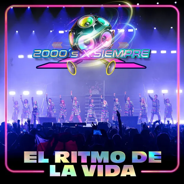 El Ritmo De La Vida - 2000's X Siempre En Vivo Desde El Pepsi Center De La CDMX