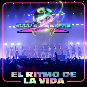 El Ritmo De La Vida (2000's X Siempre En Vivo Desde El Pepsi Center De La CDMX) by 2000's X Siempre