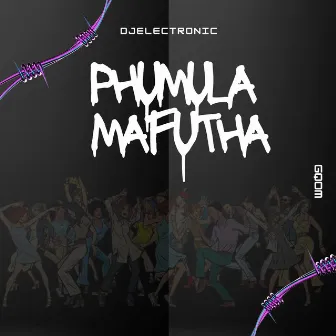 Phumula Mafutha by djelectronic