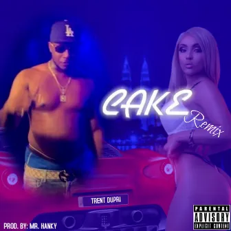 Cake (Remix) by Trent Dupri