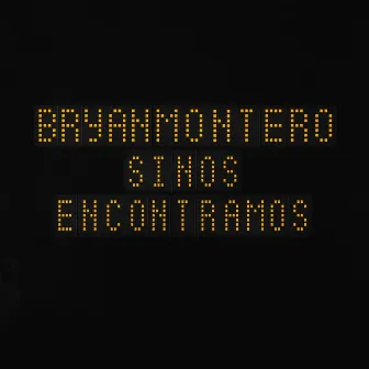 Si Nos Encontramos by Bryan Montero