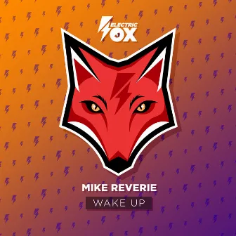 Wake Up by Mike Reverie