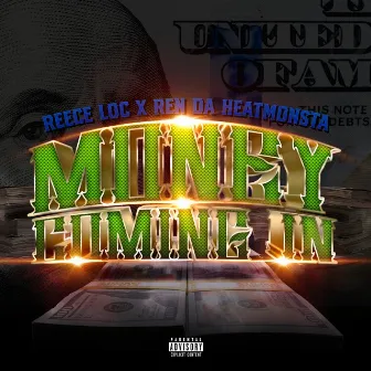 Money Coming In by Ren Da Heatmonsta