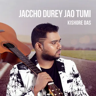 Jaccho Durey Jao Tumi by Unknown Artist