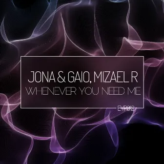 Whenever You Need Me by Jona & Gaio