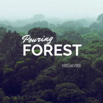 Pouring Forest by Neoaves