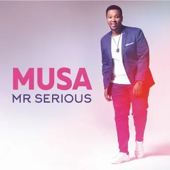 Mr Serious by Musa