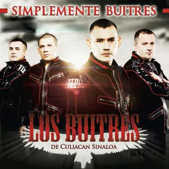 Simplemente Buitres by Los Buitres De Culiacan Sinaloa