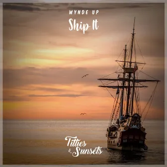 Ship It by Wynde Up