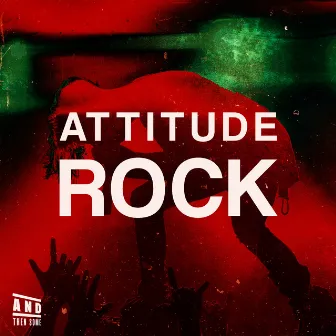 Attitude Rock by Danny J. Grace