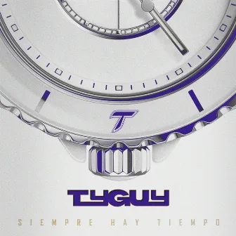 Siempre Hay Tiempo by Ty Guy