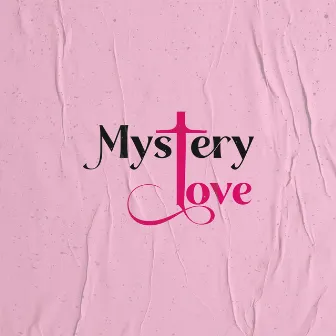 Mystery Love by Joezy