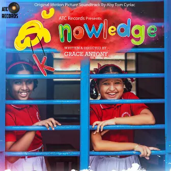 K-Nowledge (original Motion Picture Soundtrack) by Aby Tom Cyriac