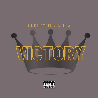 Victory by Kurupt Tha Killa