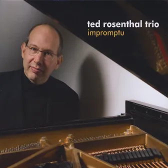 Impromptu by Ted Rosenthal