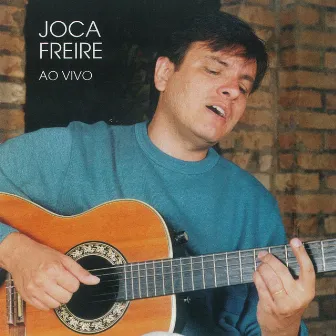 Joca Freire ao Vivo by Joca Freire