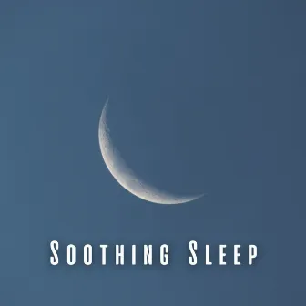 Soothing Sleep: Calming Chill Music for Peaceful Nights by Mr.Reight