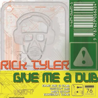 Give Me A Dub by Rick Tyler