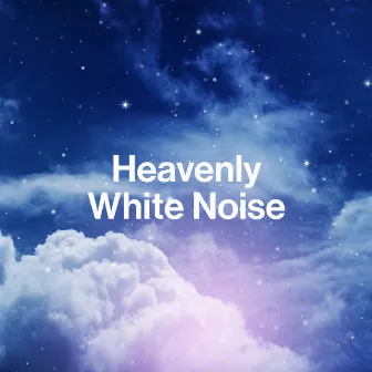 Heavenly White Noise by Best Noise