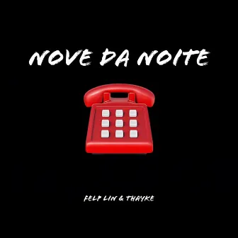 Nove da noite by Felp Lin