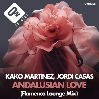 Andalusian love - Flamenco Lounge Mix by Kako Martinez