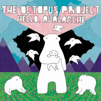 Hello, Avalanche by The Octopus Project