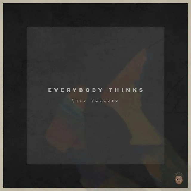 Everybody Thinks