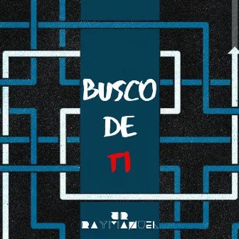 Busco de Tí by RayManuel