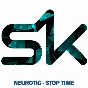 Stop Time by Neurotic