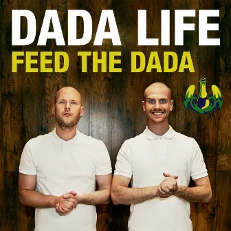 Feed The Dada by Dada Life