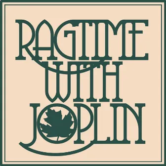 Ragtime with Joplin by Ragtime Piano Classics