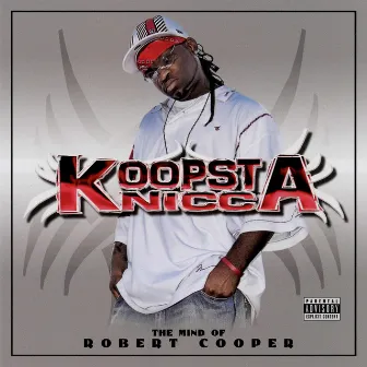 Mind Of Robert Cooper by Koopsta Knicca