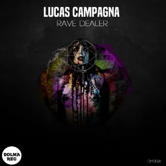 Rave Dealer by Lucas Campagna