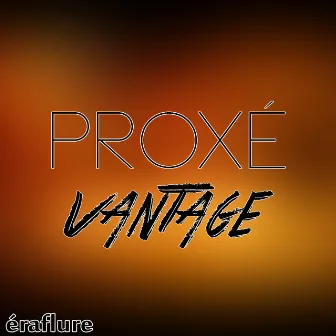 Vantage by Proxé