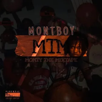 MontyTheMixtape by MontBoy