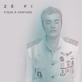 Fique à Vontade by Zé Pi