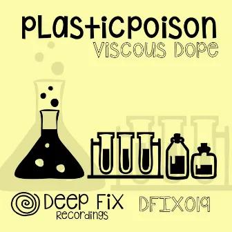 Viscous Dope by plasticpoison