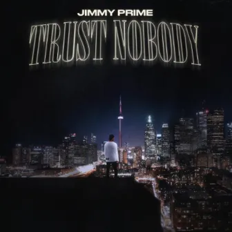 Trust Nobody by Jimmy Prime