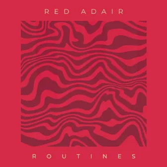 Routines by Red Adair