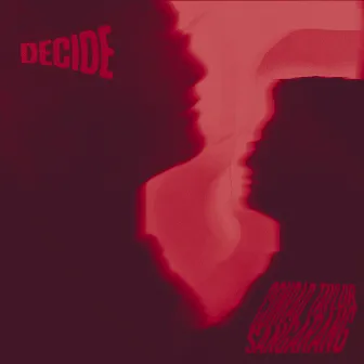 Decide by Sangarang