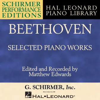 Beethoven: Selected Piano Works by Matthew Edwards