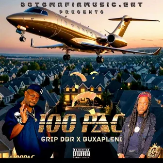 A 100 PAC by Grip Da Bodyrocka