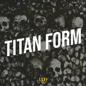 Titan Form by L E V i