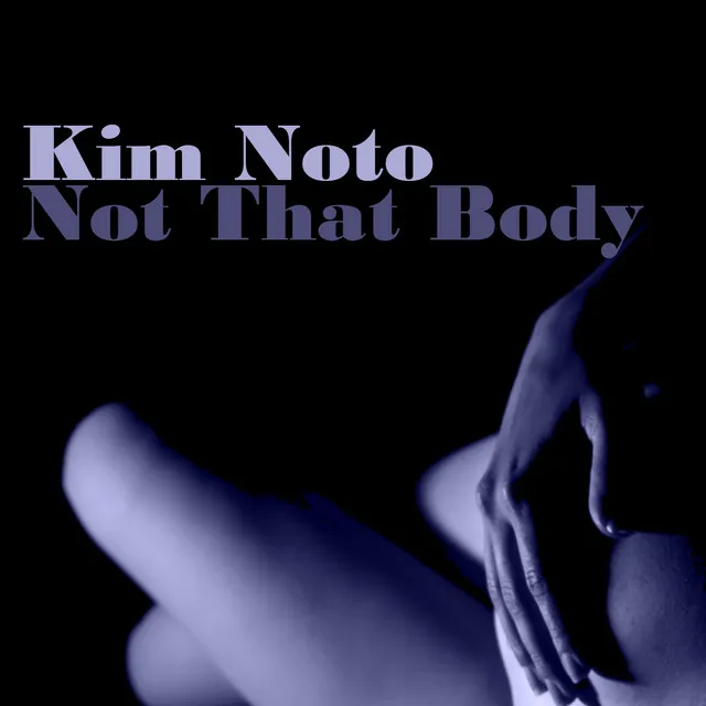 Not That Body