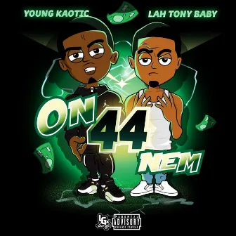 On 44 Nem by Lah Tony Baby