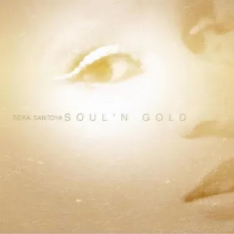 Soul'n Gold by Tiera Santoya