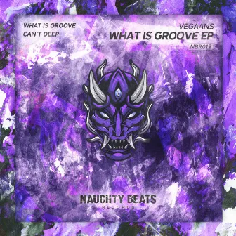 What Is Groove EP by Vegaans