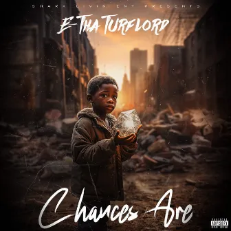 CHANCES ARE by E tha Turflord