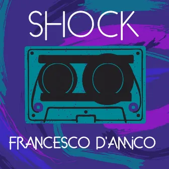 Shock by Francesco D'Amico