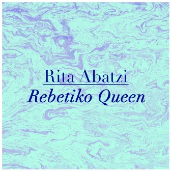 Rebetiko Queen by Rita Abatzi